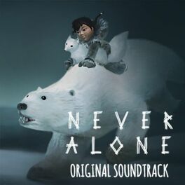 Album cover of Never Alone (Original Soundtrack)