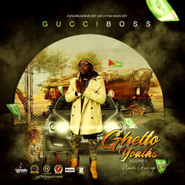 Gucci Boss - Ghetto Youths Volume 1 (Never Give Up): letras e
