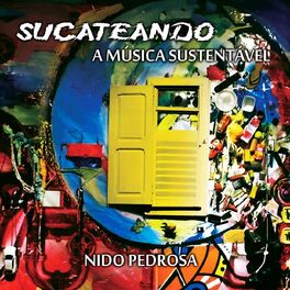 Album cover of Sucateando: A Música Sustentável
