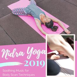 Album cover of Nidra Yoga 2019 - Soothing Music for Body Scan Techniques, Progressive Relaxation Tracks to Fall Asleep