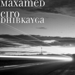 Maxamed ciro albums songs playlists Listen on Deezer