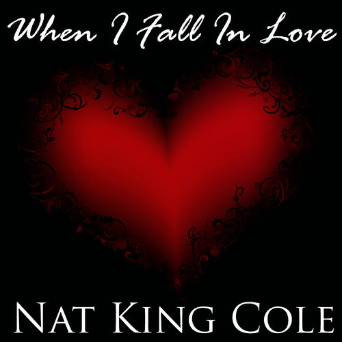 When I Fall In Love - Nat King Cole. Lyrics e Tradução em Português. 