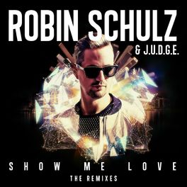 Album cover of Show Me Love (The Remixes)