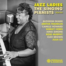 Album cover of Jazz Ladies, the Singing Pianists 1926-1961