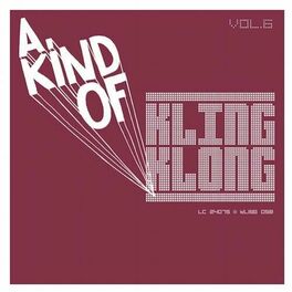 Album cover of A Kind of Kling Klong, Vol. 6