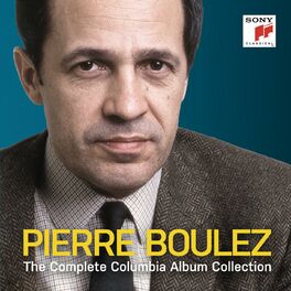 Album cover of Pierre Boulez - The Complete Columbia Album Collection