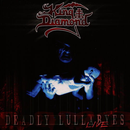 King Diamond - Deadly Lullabyes (Live): lyrics and songs | Deezer