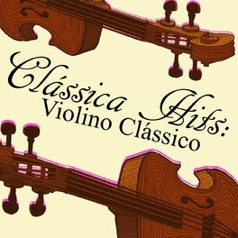 Album cover of Clássica Hits: Violino Clássico