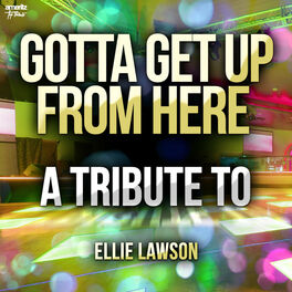 Album cover of Gotta Get up from Here: A Tribute to Ellie Lawson