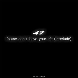 Album cover of Please don't leave your life (interlude) (Please don't leave your life interlude)