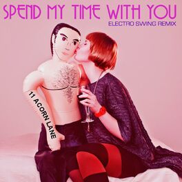 Album cover of Spend My Time With You (Electro Swing Remix)