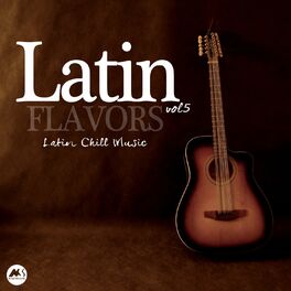 Album cover of Latin Flavors, Vol. 5: Latin Chill Music