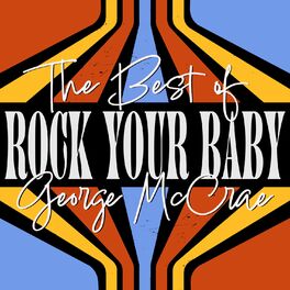 Album cover of Rock Your Baby: The Best of George McCrae