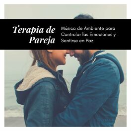 Album cover of Terapia de Pareja: Música de Ambiente para Controlar las Emociones y Sentirse en Paz