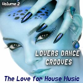 Album cover of Lovers Dance Grooves - Vol. 2 - the Love for House Music (Album)