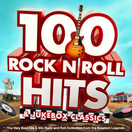 Various Artists - 100 Rock n Roll Hits & Jukebox Classics - The Very Best  50s & 60s Rock and Roll Collection from the Greatest Legends: lyrics and  songs