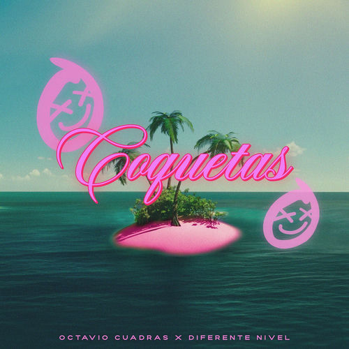 Octavio Letras Octavio Cuadras - Coquetas: letras y canciones | Escúchalas en Deezer
