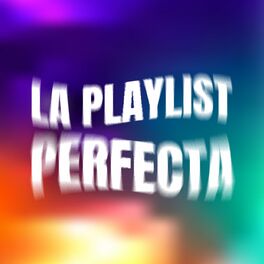 Album cover of La Playlist Perfecta