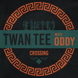 Album cover of Twan Tee Meets Oddy - Crossing