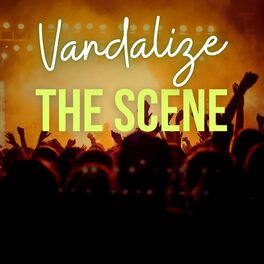 Album cover of Vandalize - The Scene
