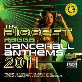 Album cover of The Biggest Ragga Dancehall Anthems 2011