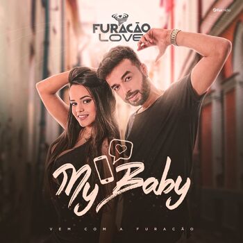 Letra da música My Baby (Part. Naiara Azevedo, Furacão Love) de Zé Felipe