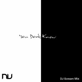 Album cover of You Don't Know (DJ Scream Mix)