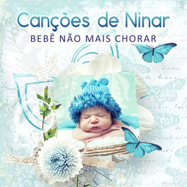 Album cover of Canções de Ninar: Bebê Não Mais Chorar, Música para o Feto Calma