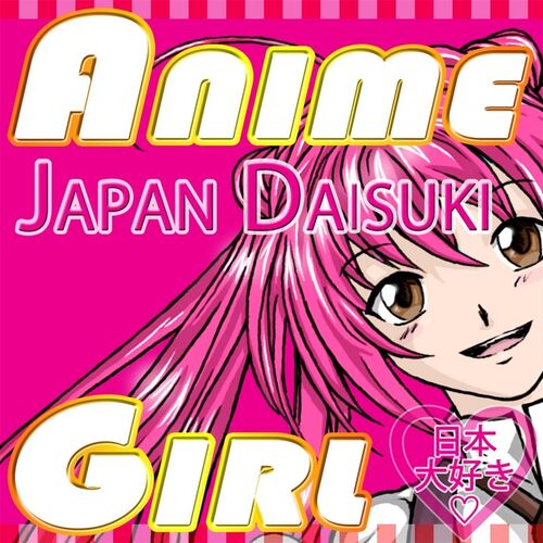 Anime Boy - Album by Japan Daisuki