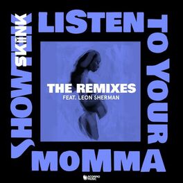 Album cover of Listen to Your Momma (The Remixes)