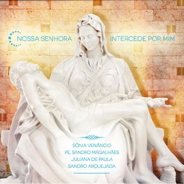 Album cover of Nossa Senhora Intercede por Mim!