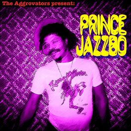 Prince Jazzbo: albums, songs, playlists | Listen on Deezer