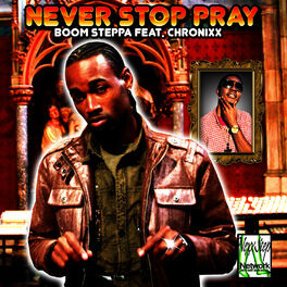 Album cover of Never Stop Pray (feat. Chronixx) - Single