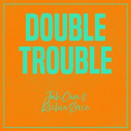 Album cover of Double Trouble: Jah Cure & Richie Spice