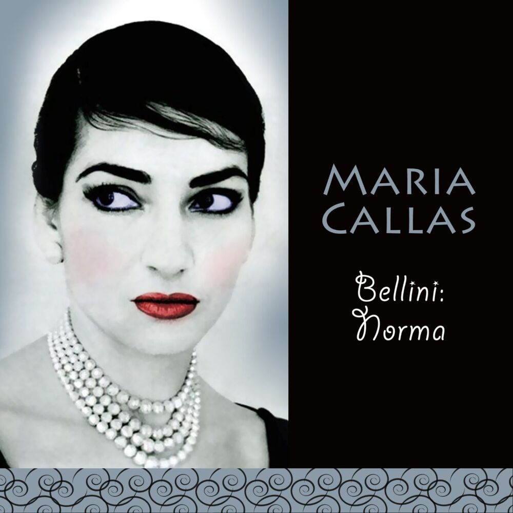 Bellini: Norma от Maria Callas - год выпуска 2000.