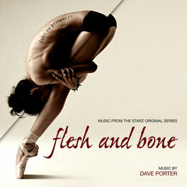 Album cover of Flesh And Bone (Music From The Starz Original Series)