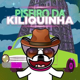 Album cover of Piseiro da Kiliquinha