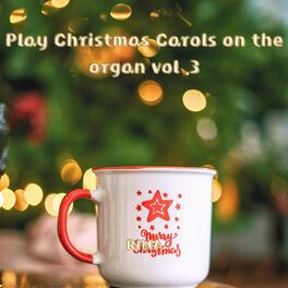 Album cover of Play Christmas Carols on the organ Vol.3