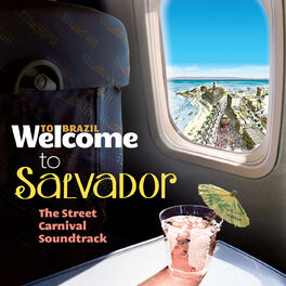 Album cover of Welcome To Salvador - The Street Carnival Soundtrack