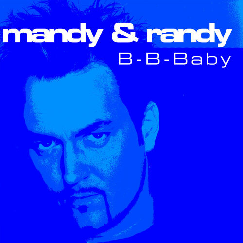 Mandy & Randy - Mandy & Randy - B-B-Baby (Kis Me And Repeat) (MP3 ...