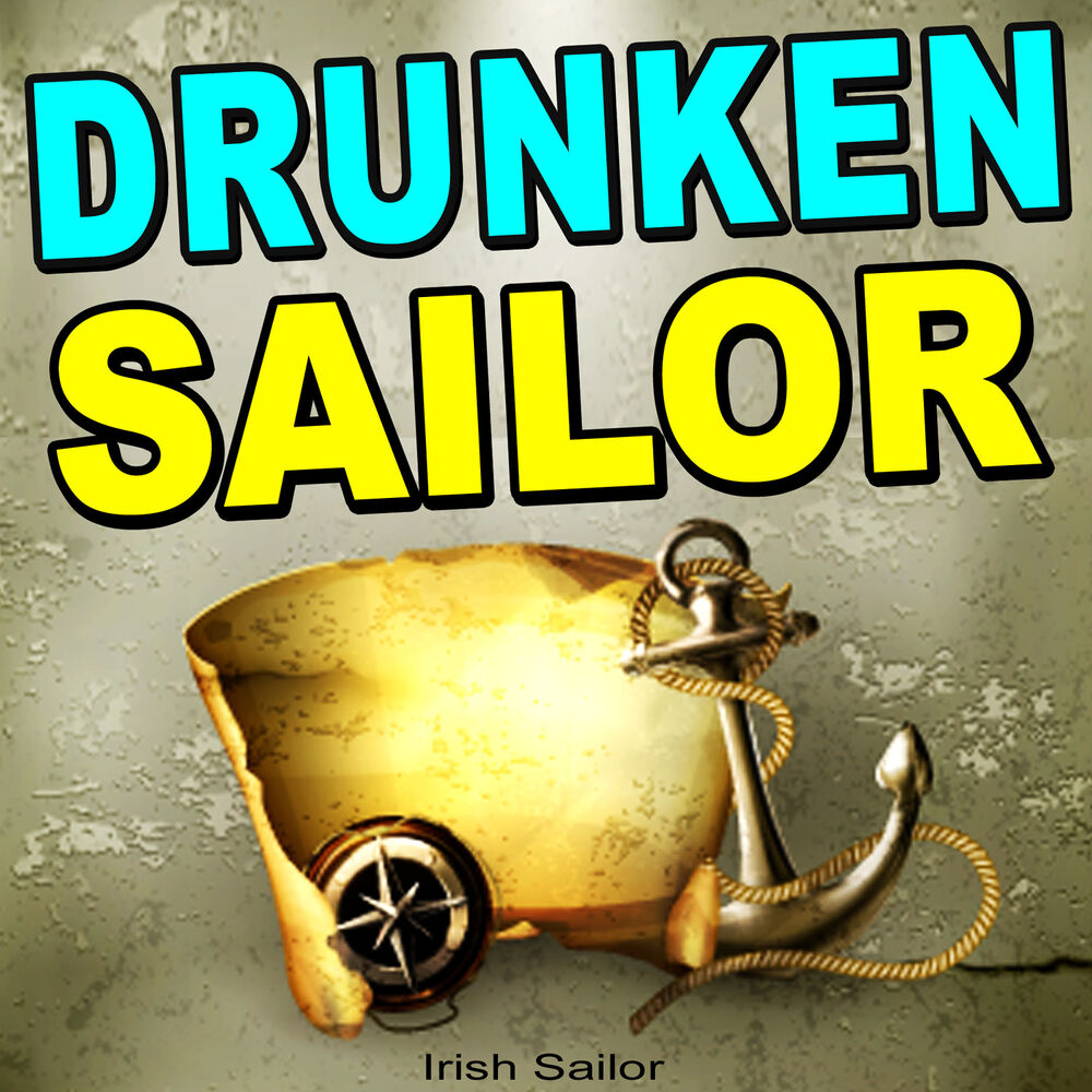 Drunken sailor слушать