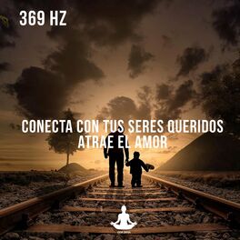 Album cover of 639 Hz Vuelve a conectar con tus seres queridos, atrae el amor