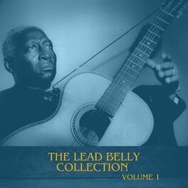 Album cover of The Lead Belly Collection, Vol. 1