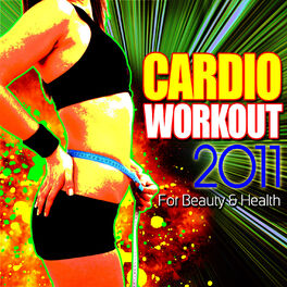 Album cover of Cardio Workout 2011 - For Beauty & Health