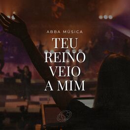 Album cover of Teu Reino Veio a Mim