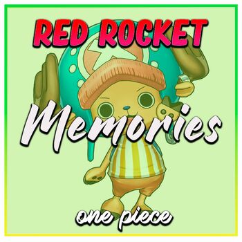 Red Rocket Memories One Piece Listen With Lyrics Deezer