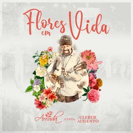 Album cover of Flores em Vida: Arruda Canta Cleber Augusto (Ao Vivo)