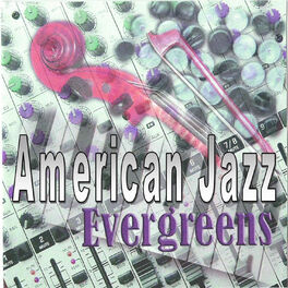 Album cover of American Jazz Evergreens