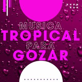Album picture of Música Tropical para Gozar