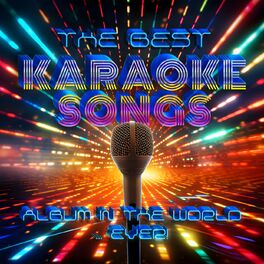 Album cover of The Best Karaoke Songs Album In The World...Ever!